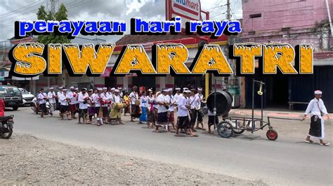 PERAYAAN HARI RAYA SIWARATRI Festival Hindu Siwaratri Di Purwoharjo