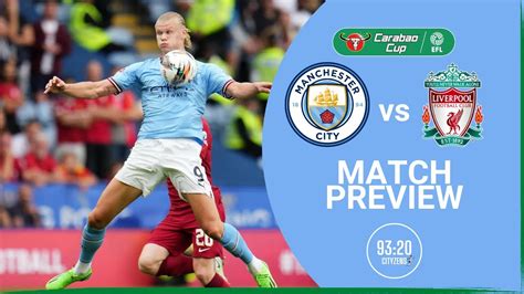 Man City Vs Liverpool Match Preview Carabao Cup YouTube