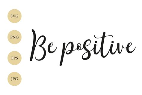 Be Positive Svg Positive Quote Svg Stylized Text Svg Inspirational