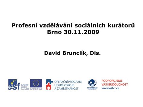 PPT Profesní vzdělávání sociálních kurátorů Brno 30 11 2009