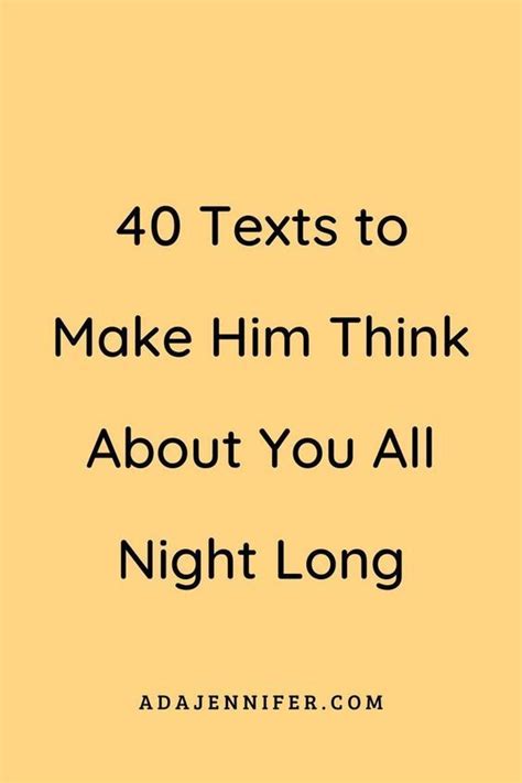 40 Texts To Make Him Think About You All Night Long Flirty Texts For