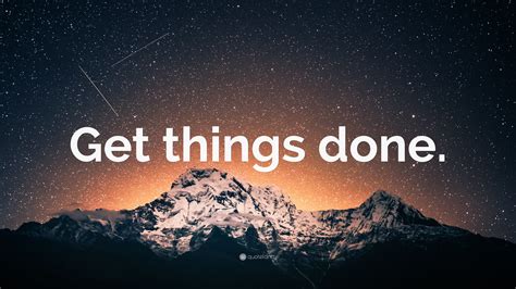 Get Things Done Wallpapers Top Free Get Things Done Backgrounds