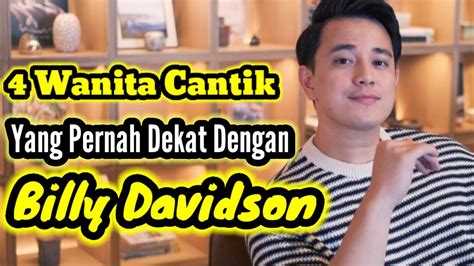 Wanita Cantik Yang Pernah Dekat Dengan Billy Davidson Dan Mantan