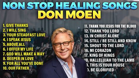 Don Moen Healing Songs 2023 Praise And Worship Nonstop Playlist Youtube