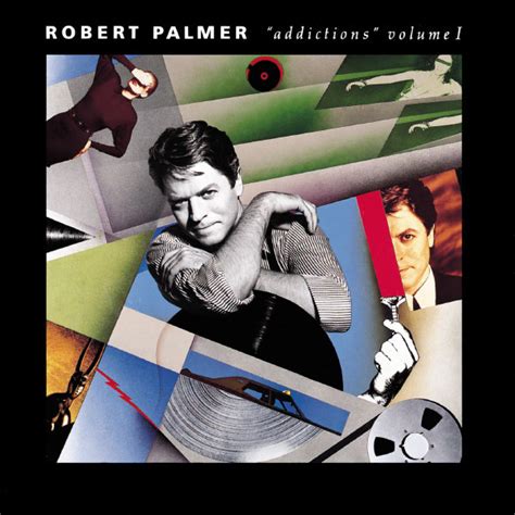 Addictions Volume 1 | Robert Palmer – Download and listen to the album