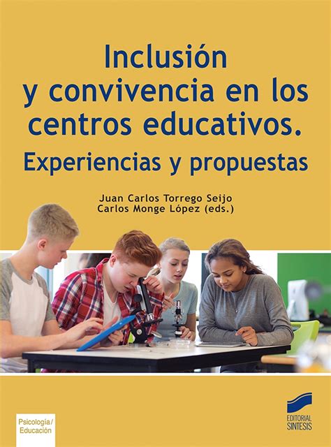 Inclusión y convivencia en los centros educativos Experiencias y prop