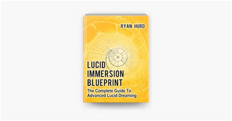 Lucid Immersion Blueprint The Complete Guide To Advanced Lucid