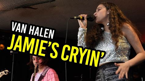 Jamie S Crying Van Halen Helena Harris Live Cover Youtube