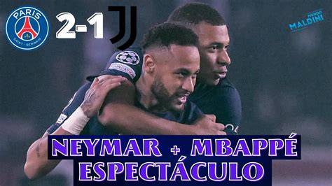 Mbapp Y Neymar Destrozan A La Juve Gran Psg En Ataque Aunque