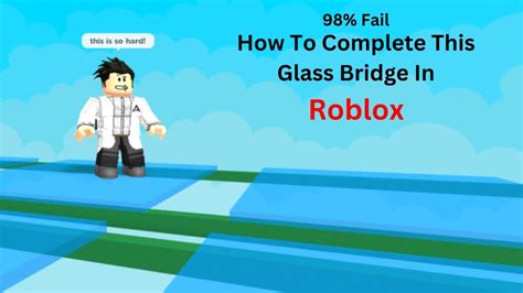 How To Complete 98 Fail Glass Bridge In Roblox 98 Glass Bridge Roblox Youtube