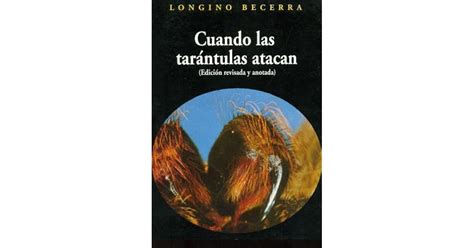 Cuando Las Tarántulas Atacan By Longino Becerra