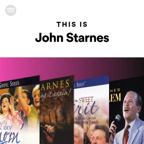 This Is John Starnes Playlist By Spotify Spotify