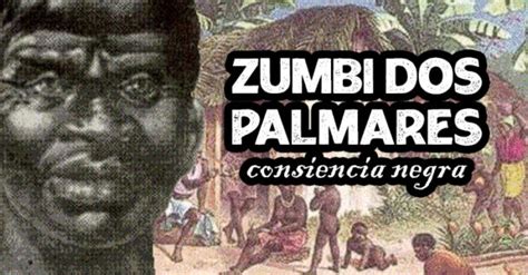 Zumbi Dos Palmares Quem Foi Hist Ria E Legado Obvio News