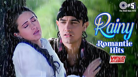 Rainy Romantic Hits Video Jukebox Romantic Rain Songs Bollywood