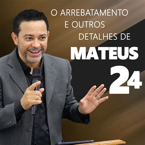 Uma Explicação Detalhada de Mateus 24 - Natan Rufino
