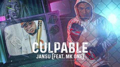 Jansu Culpable Feat Mk One Official Video YouTube