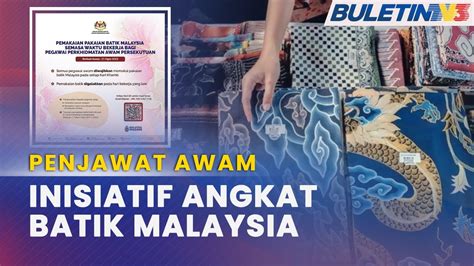 PENJAWAT AWAM Pemakaian Batik Wajib Pada Khamis Hari Lain Digalakkan