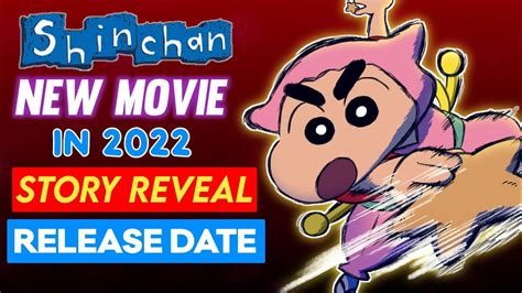 Shinchan 2022 Movie Finally Announced Release Date Storyline