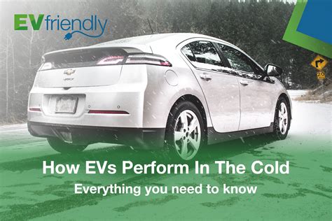 Electric Vehicle Performance in Cold Weather - EVfriendly