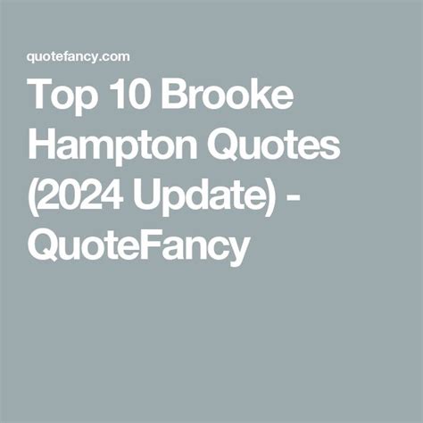 Top Brooke Hampton Quotes Update Quotefancy In The