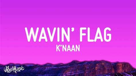 K Naan Wavin Flag Youtube Music