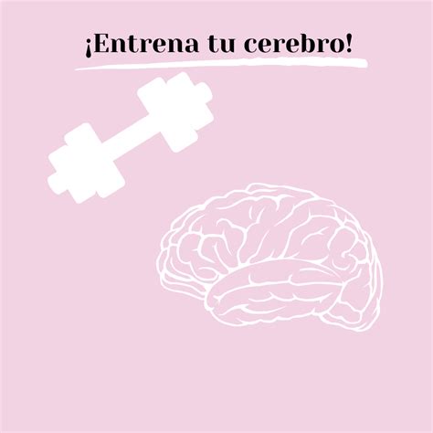 Aprende Cómo Cuidar De Tu Cerebro En Solo 7 Pasos 🧠