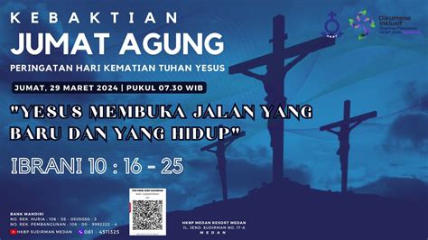 Ibadah Jumat Agung Hkbp Medan Sudirman Jumat Maret Pukul