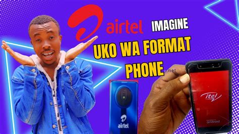 UKO WA FORMAT PHONE YA AIRTEL IMAGINE YouTube