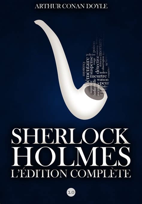 Sherlock Holmes Lédition Complète Arthur Conan Doyle