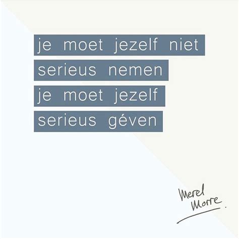 Merel Morre Quote Inspirerende Citaten Inspirererende Citaten