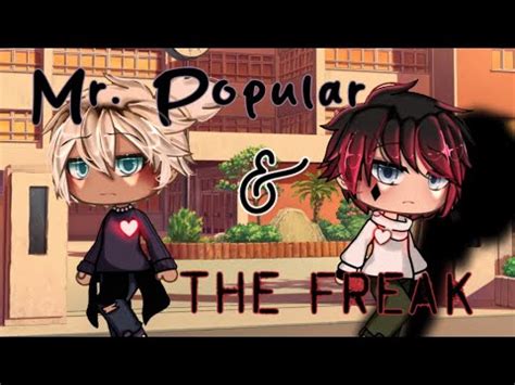 Mr Popular And The Freak Gay Glmm Part 1 6 YouTube