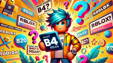 What Does B4 Mean In Roblox Coins2cash