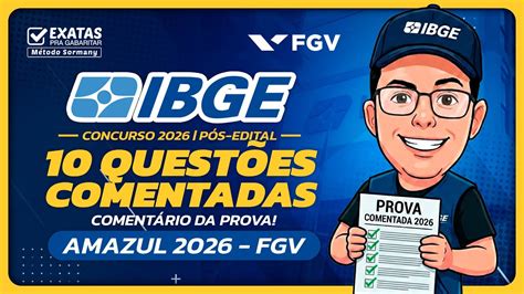 Fgv Ibge 2026 Local De Prova - Concurso IBGE 2026: 10 Questões Comentadas FGV (Comentário da Prova ...
