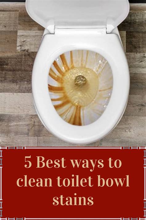 How To Clean Toilet Bowl Stains 5 Practical Tips Artofit