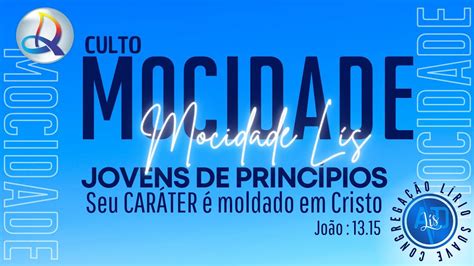 Congrega O L Rio Suave Culto De Mocidade Youtube