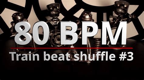 80 Bpm Train Beat Shuffle 3 44 Drum Beat Drum Track Youtube