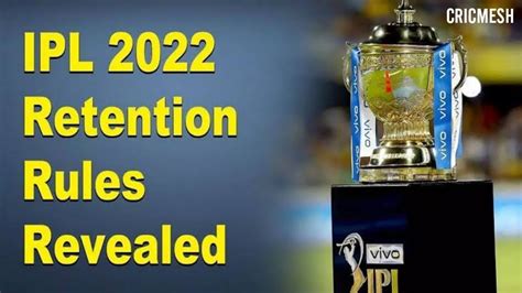 Ipl 2022 Retention Rules For Existing 8 Teams Drafting Rules For 2