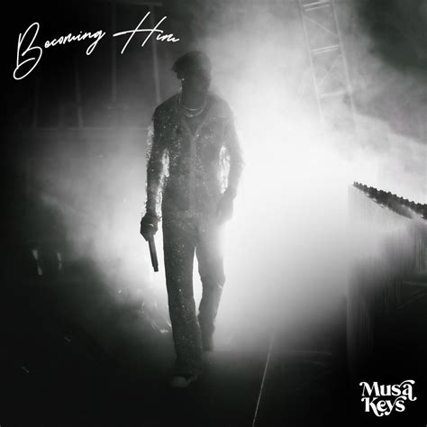 Becoming Him EP Album By Musa Keys Apple Music