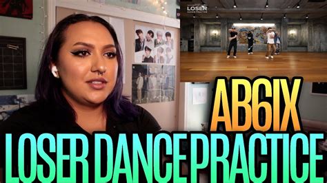 AB6IX 에이비식스 LOSER DANCE PRACTICE Reaction YouTube