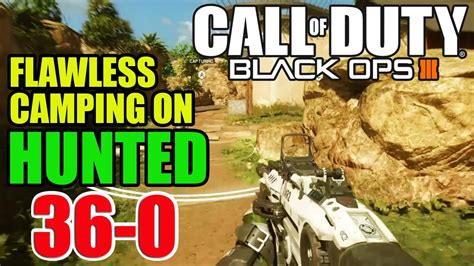 Black Ops Iii Flawless Camping On Hunted Youtube