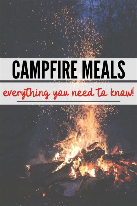 Everything You Need To Know About Campfire Meals Campfire Food