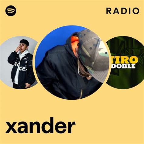 Xander Radio Playlist By Spotify Spotify