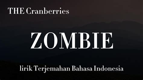 The Cranberries Zombie Lyric Video Terjemahan Bahasa Indonesia