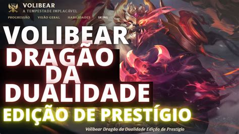 Volibear Drag O Da Dualidade Edic O De Prest Gio Completo League