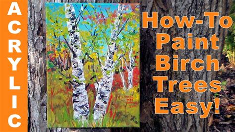 How To Paint Birch Trees Quickly With Acrylics And A Palette Knife Youtube