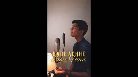 Bade Ache Lagte Hain Unplugged Cover By Ishan Krishan Youtube