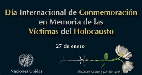 27 de enero Día internacional de la conmemoración de las víctimas del