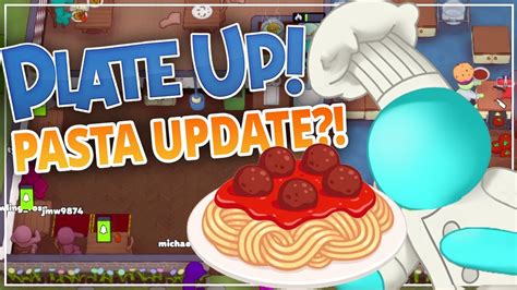 Pasta Update Plate Up Youtube