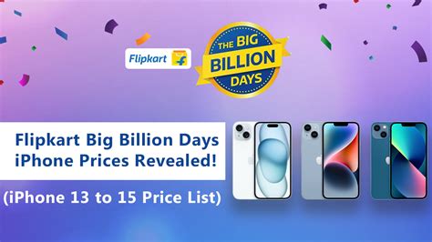 Flipkart Big Billion Days IPhone 13 IPhone 14 15 All IPhone Series