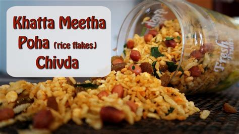 Khatta Meetha Poha Chivda पोहे चिवडा Quick Bite Indian Snack